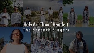 Holy Art Thou Handel  The Seventh Singers [upl. by Twum43]