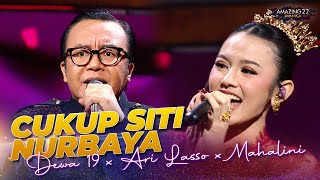 Dewa 19 X Ari Lasso X Mahalini  Cukup Siti Nurbaya  AMAZING 22 JAVANICA 2024 [upl. by Anes]