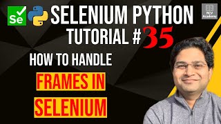 Selenium Python Tutorial 35  How to handle Frames in Selenium Python [upl. by Rastus]