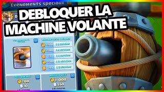 COMMENT DEBLOQUER LA MACHINE VOLANTE  Défi du tirage  CLASH ROYALE FR [upl. by Eened]