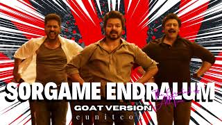 Sorgame EndralumThe GOAT Version Remix  Thalapathy Vijay  Venkat Prabhu  Yuvan Shankar Raja [upl. by Ragouzis]