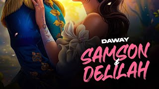 Daway Samson amp Delilah Official Audio [upl. by Palladin861]