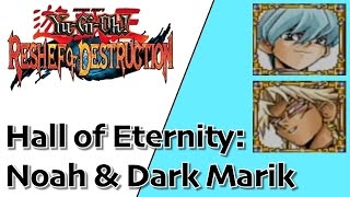 YuGiOh Reshef of Destruction  Hall of Eternity Noah amp Dark Marik [upl. by Evans615]