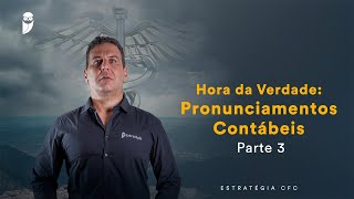 Hora da Verdade Pronunciamentos Contábeis – Parte 3  Prof Silvio Sande [upl. by Notnirb]