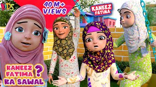 Kaneez Fatima Ka Sawal   Kaneez Fatima New Episode 2022  3D Animation Cartoon Series [upl. by Lubow873]