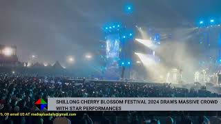 SHILLONG CHERRY BLOSSOM FESTIVAL 2024 DRAWS MASSIVE CROWD WITH STAR PERFORMANCES [upl. by Renate]