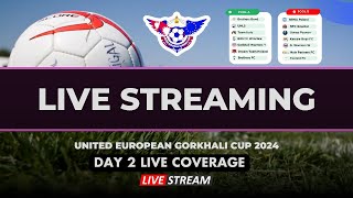 United European Gorkhali Cup 2024 DAY 2 LIVE [upl. by Netsriik745]