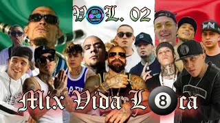 MIX Vida Loca VOL2✅✅🔥🔥  RAP MEXICANO SUPERMIX [upl. by Moore666]