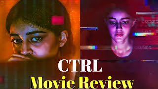 CTRL Full Movie Review Hindi [upl. by Fisk]