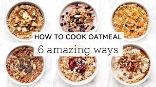 HOW TO COOK OATMEAL ‣‣ 6 Amazing Steel Cut Oatmeal Recipes [upl. by Oilut637]