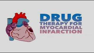 Drug Therapy of Myocardial Infarction [upl. by Kcire]