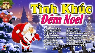 Tình Khúc Noel  Nửa Đêm Khấn Hứa  Tổng Hợp Nhạc Giáng Sinh Cực hay  Nhạc Noel Xưa Bất Hủ [upl. by Lzeil549]