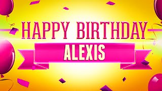 Happy Birthday Alexis [upl. by Theone]