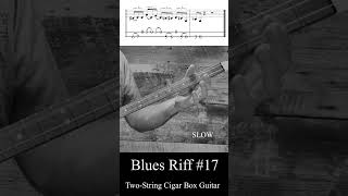 2 String Cigar Box Guitar  Blues Riff 17 bluesguitar cigarboxguitar cigarboxguitarlesson [upl. by Sukcirdor]