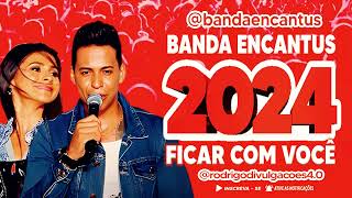 BANDA ENCANTUS  FICAR COM VOCÊ  CD 2024 [upl. by Inga]