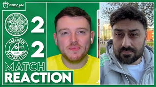 quotCannot believe we didnt win itquot  Celtic 22 Aberdeen  Match Reaction [upl. by Aennil]