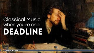 Classical Music for When You’re on a Deadline [upl. by Annaeirb]