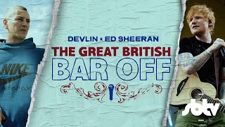 Devlin x Ed Sheeran  quotThe Great British Bar Offquot  SBTV [upl. by Poole]