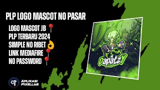 PLP LOGO MASCOT JB🔥  PLP TERBARU  LINK NO PASSWORD  NO PASARAN 😱 [upl. by Ysirhc976]