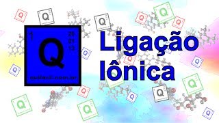 Ligações Químicas  Ligação Iônica [upl. by Trever851]