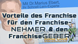 Franchise Vorteile für FranchiseGeber und FranchiseNehmer [upl. by Githens112]