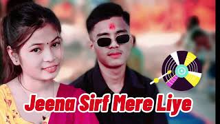 Jeena Sirf Mere Liye  Hindi Cover Song  Romantic Love Song Sushil Dangoriya 2081 [upl. by Xyno394]