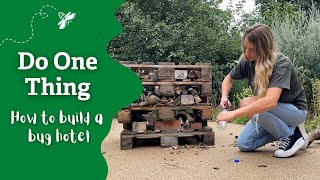 Do One Thing How to make a bug hotel [upl. by Enitsua]