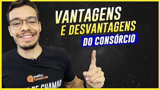 VALE A PENA FAZER UM CONSÓRCIO Todas as Vantagens e Desvantagens 2021 [upl. by Ellenaj]