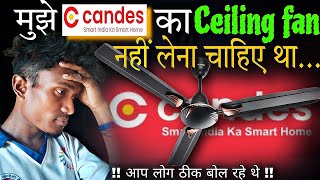 Candes fan cheated me  Candes fan problem  candes ceiling fan [upl. by Nwahsyd]