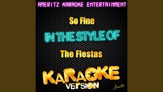 So Fine In the Style of the Fiestas Karaoke Version [upl. by Gena]