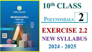 10th Class Maths Exercise 22 New Syllabus 2024 Polynomials Chapter  2 Solutions for all Questions [upl. by Joseph383]