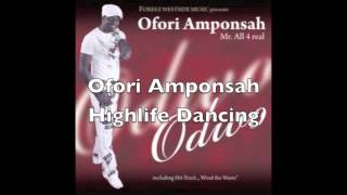 Ofori Amponsah  Highlife Dancing [upl. by Petrie]