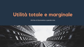 Utilità Totale e Marginale [upl. by Johnsten281]