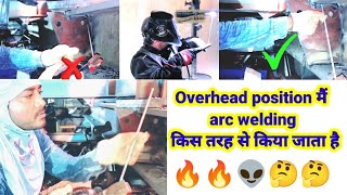 Overhead position मैं arc welding किस तरह से किया जाता है7018 arc welding with overhead position [upl. by Nolat]