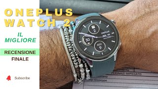 Smartwatch ONEPLUS WATCH 2  RECENSIONE FINALE [upl. by Imre]