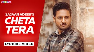 Sajjan Adeeb  Cheta Tera Lyrical ● Latest Punjabi Songs ● Lyrical VIDEO [upl. by Oech]