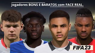 FIFA 23  JOGADORES BONS E BARATOS e com FACE REAL para o seu MODO CARREIRA [upl. by Wei850]