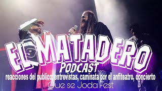 Backstage Vol 1  Que Se J0D fest  El Matadero Podcast  Ismael algarete [upl. by Anihpled419]