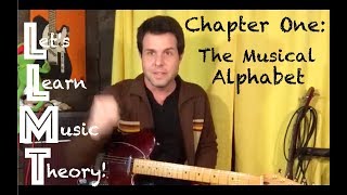 Lets Learn Music Theory  Chapter One  The Musical Alphabet [upl. by Otit]