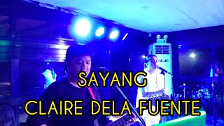 Sayang  Claire Dela Fuente  Cover [upl. by Ranitta]