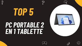 Les 5 Meilleur PC Portable 2 En 1 Tablette 2024 [upl. by Stanislaus]