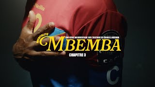 MENTALITÉ MBEMBA  Chapitre 3  LOM le Capitanat du Congo la CAN 2023 lhumain et ses valeurs [upl. by Lauzon264]