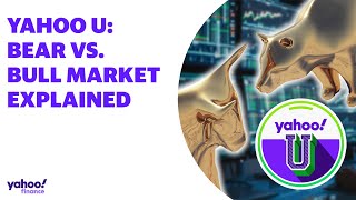 Bull market vs bear market explained plus what it means for investors  Yahoo U [upl. by Lowry]