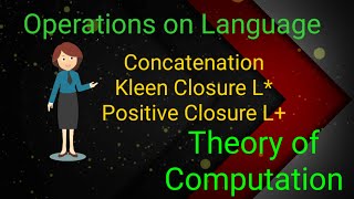 Kleene Closure Positive ClosureConcatenation TOC Automata Theory [upl. by Radborne]