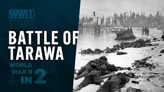 Battle of Tarawa  WWII IN 2 [upl. by Clay]