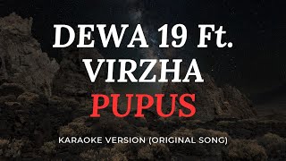 DEWA 19 Feat VIRZHA  PUPUS KARAOKE SOUND BETTER HD [upl. by Fisher]