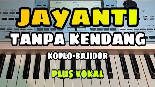 JAYANTI  TANPA KENDANG KOPLOBAJIDOR  PLUS VOKAL [upl. by Symon333]