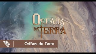 Abertura alternativa da novela ÓRFÃOS DA TERRA [upl. by Eyak]