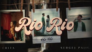 Edita feat Sergej Pajic  Rio Rio  official lyric video 2024 [upl. by Iphagenia]