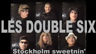 Les Double Six  Stockholm sweetnin [upl. by Nelluc]